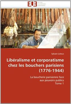 portada Liberalisme Et Corporatisme Chez Les Bouchers Parisiens (1776-1944)