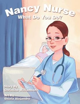 portada Nancy Nurse What Do You Do? (en Inglés)
