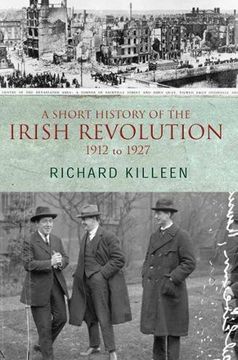 portada A Short History of the Irish Revolution: 1912 to 1927 