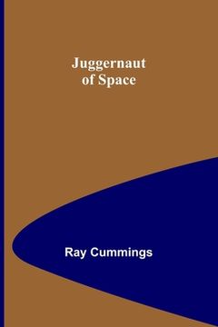 portada Juggernaut of Space (en Inglés)