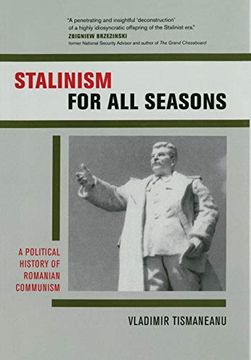 portada Stalinism for all Seasons: A Political History of Romanian Communism (Society and Culture in East-Central Europe) (en Inglés)