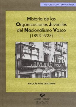 portada Historia De Las Organizaciones Juveniles Del Nacionalismo Vasco (Serie Historia Contemporánea)