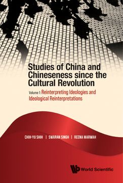 portada Studies of China and Chineseness Since the Cultural Revolution - Volume 1: Reinterpreting Ideologies and Ideological Reinterpretations (en Inglés)
