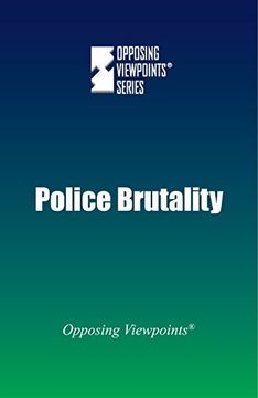 portada Police Brutality (Opposing Viewpoints)