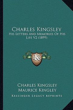 portada charles kingsley: his letters and memories of his life v2 (1899) (en Inglés)