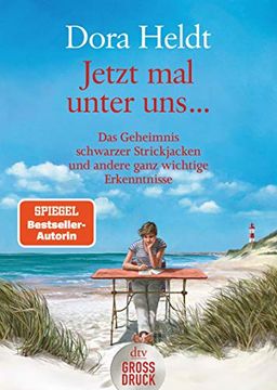 portada Jetzt mal Unter uns. Das Geheimnis Schwarzer Strickjacken und Andere Ganz Wichtige Erkenntnisse (Dtv Großdruck) (in German)