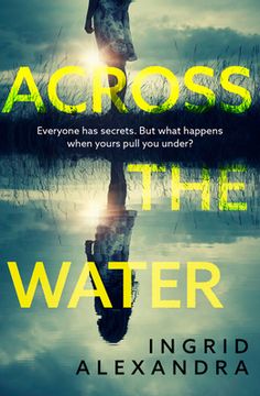portada Across the Water: A Wonderfully Creepy and Atmospheric Thriller That Will Have you Gripped! (en Inglés)