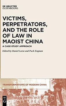 portada Victims, Perpetrators, and the Role of law in Maoist China: A Case-Study Approach (Transformations of Modern China) 