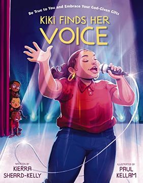 portada Kiki Finds her Voice: Be True to you and Embrace Your God-Given Gifts
