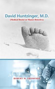 portada David Hunzinger, M.D. (Medical Doctor or Master Detective) (en Inglés)