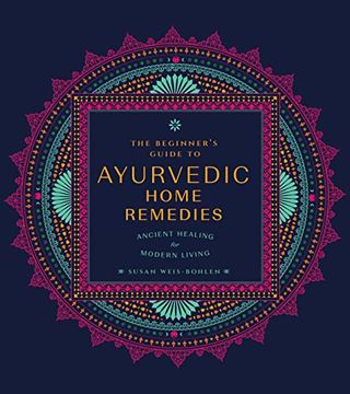 portada The Beginner’S Guide to Ayurvedic Home Remedies: Ancient Healing for Modern Life (en Inglés)