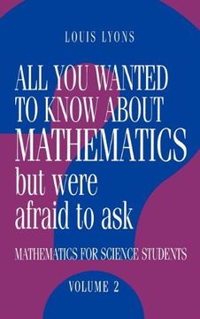 portada All you Wanted to Know About Mathematics but Were Afraid to Ask: Volume 2: Mathematics for Science Students (en Inglés)