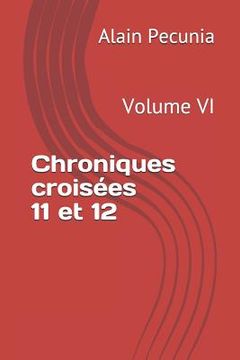 portada Chroniques Croisées 11 Et 12: Volume VI (en Francés)