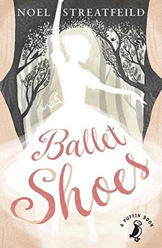 portada Ballet Shoes (A Puffin Book)