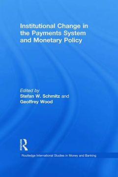 portada Institutional Change in the Payments System and Monetary Policy (Routledge International Studies in Money and Banking) (in English)