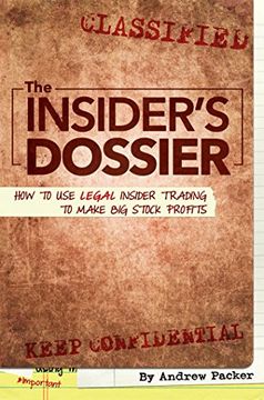 portada The Insider's Dossier: How to use Legal Insider Trading to Make big Stock Profits (in English)