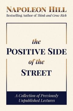 portada The Positive Side of the Street: A Collection of Previously Unpublished Lectures 