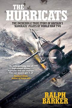 portada The Hurricats: The Incredible True Story of Britain's 'Kamikaze' Pilots of World War Two (en Inglés)