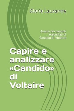 portada Capire e analizzare Candido di Voltaire: Analisi dei capitoli essenziali di Candido di Voltaire (in Italian)