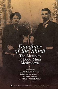 portada Daughter of the Shtetl: The Memoirs of Doba-Mera Medvedeva (Jews of Russia & Eastern Europe and Their Legacy) (en Inglés)