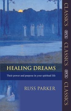 portada Healing Dreams: Their Power and Purpose in Your Spiritual Life (Spck Classic) (in English)