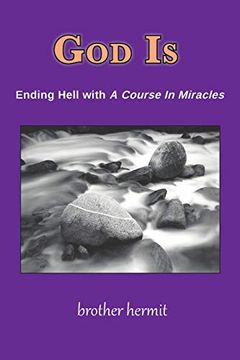 portada God is: Ending Hell With a Course in Miracles (en Inglés)