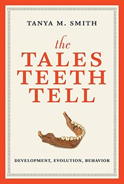 portada The Tales Teeth Tell: Development, Evolution, Behavior (The mit Press) 
