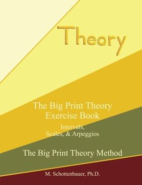 portada The Big Print Theory Exercise Book:  Intervals, Scales, and Arpeggios (The Big Print Theory Method)