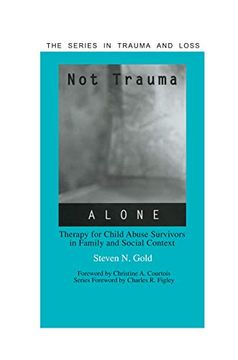 portada Not Trauma Alone: Therapy for Child Abuse Survivors in Family and Social Context (en Inglés)