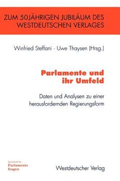 portada Parlamente Und Ihr Umfeld: Daten Und Analysen Zu Einer Herausfordernden Regierungsform