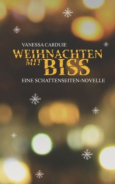 portada Weihnachten mit Biss: Eine Schattenseiten-Novelle (en Alemán)
