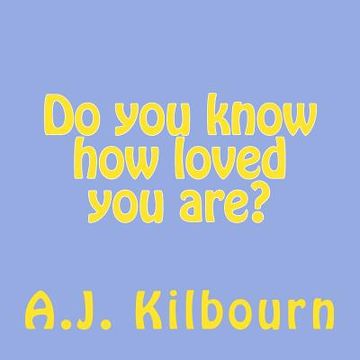 portada Do you know how loved you are? (en Inglés)