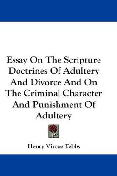 portada essay on the scripture doctrines of adultery and divorce and on the criminal character and punishment of adultery (in English)