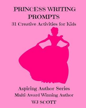 portada Princess Writing Prompts: 31 Creative Activities for Kids (in English)