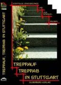 portada Treppauf, treppab in Stuttgart: Stäffeles Spaziergänge und Verschnaufpausen (en Alemán)