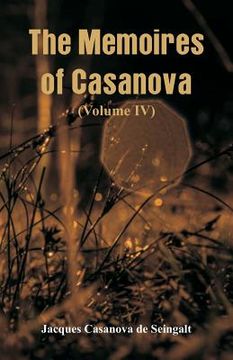 portada The Memoires of Casanova: (Volume IV) (en Inglés)