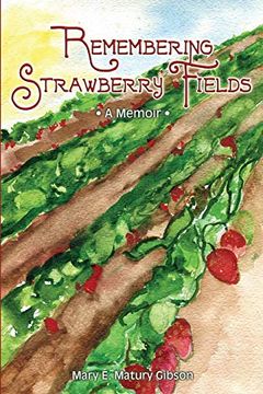 portada Remembering Strawberry Fields: A Memoir (en Inglés)
