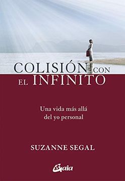 portada Colisión con el Infinito. Una Vida más Allá del yo Personal (Advaita) (in Spanish)