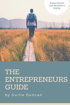 portada The Entrepreneurs Guide: A guide to overcome obstacles in our projects (en Inglés)