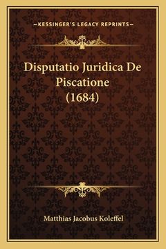 portada Disputatio Juridica De Piscatione (1684) (in Latin)