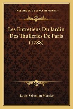 portada Les Entretiens Du Jardin Des Thuileries De Paris (1788) (en Francés)
