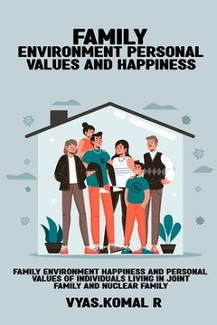 portada Family environment Happiness and personal values ​​of individuals living in joint family and nuclear family (en Inglés)