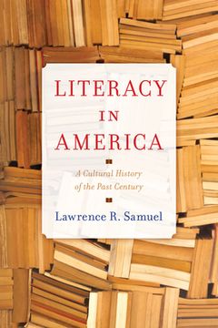 portada Literacy in America: A Cultural History of the Past Century (in English)