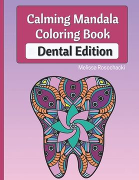 portada Calming Mandala Coloring Book Dental Edition (en Inglés)