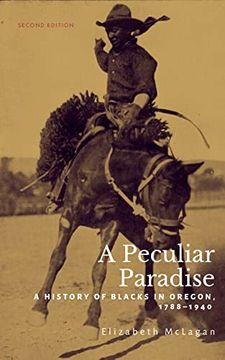portada A Peculiar Paradise: A History of Blacks in Oregon, 1788-1940 (in English)