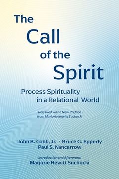 portada The Call of the Spirit: Process Spirituality in a Relational World (en Inglés)