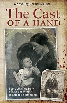 portada The Cast of a Hand: Based on a True Story of Love and Murder in Second Empire France (in English)