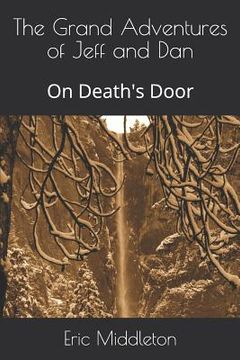 portada The Grand Adventures of Jeff and Dan: On Death's Door (en Inglés)