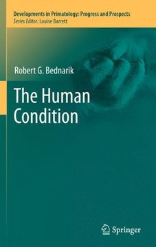 portada The Human Condition (Developments in Primatology: Progress and Prospects) (en Inglés)