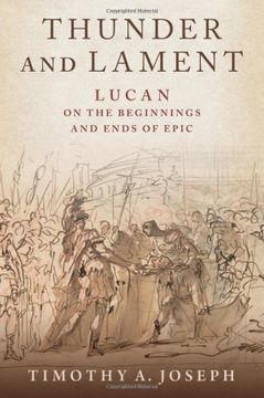 portada Thunder and Lament: Lucan on the Beginnings and Ends of Epic (en Inglés)